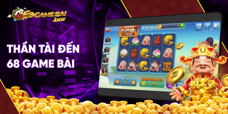 thần tài đến 68 game bài