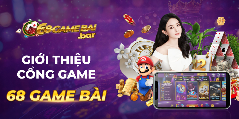 Giới thiệu cổng game 68 game bài